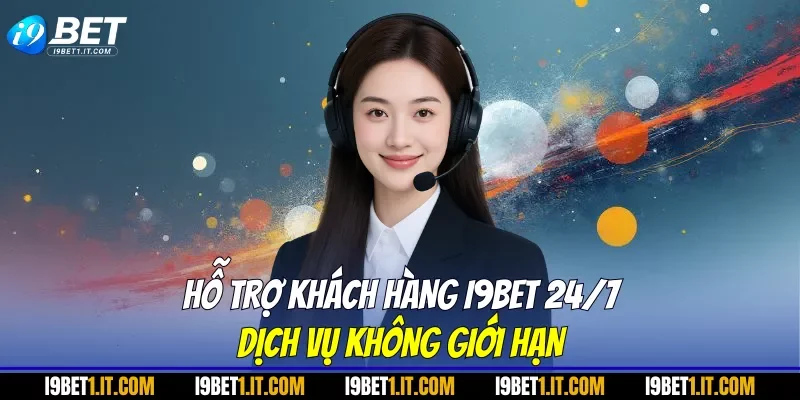 hỗ trợ khách hàng I9BET 24/7